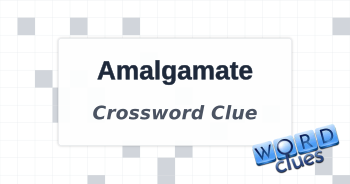 Amalgamate Crossword Clue