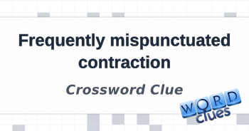 Frequently mispunctuated contraction Crossword Clue