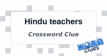 Hindu teachers Crossword Clue