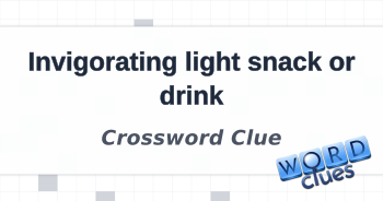 Invigorating light snack or drink Crossword Clue