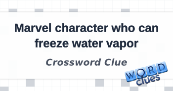 Marvel character who can freeze water vapor Crossword Clue