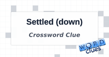 Settled (down) Crossword Clue
