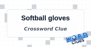 Softball gloves Crossword Clue